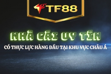 TF88 - Nhà cái chuyên nghiệp xứng danh top đầu Châu Á